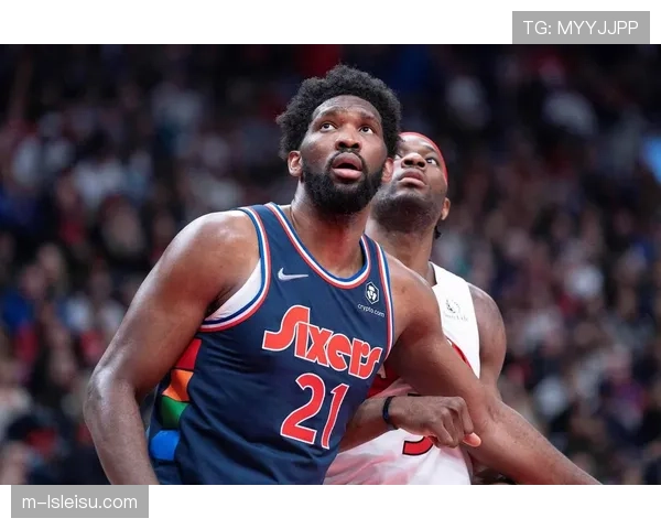 赛前伤情更新：恩比德通过脑震荡保护程序，预计在三月中旬关键战复出